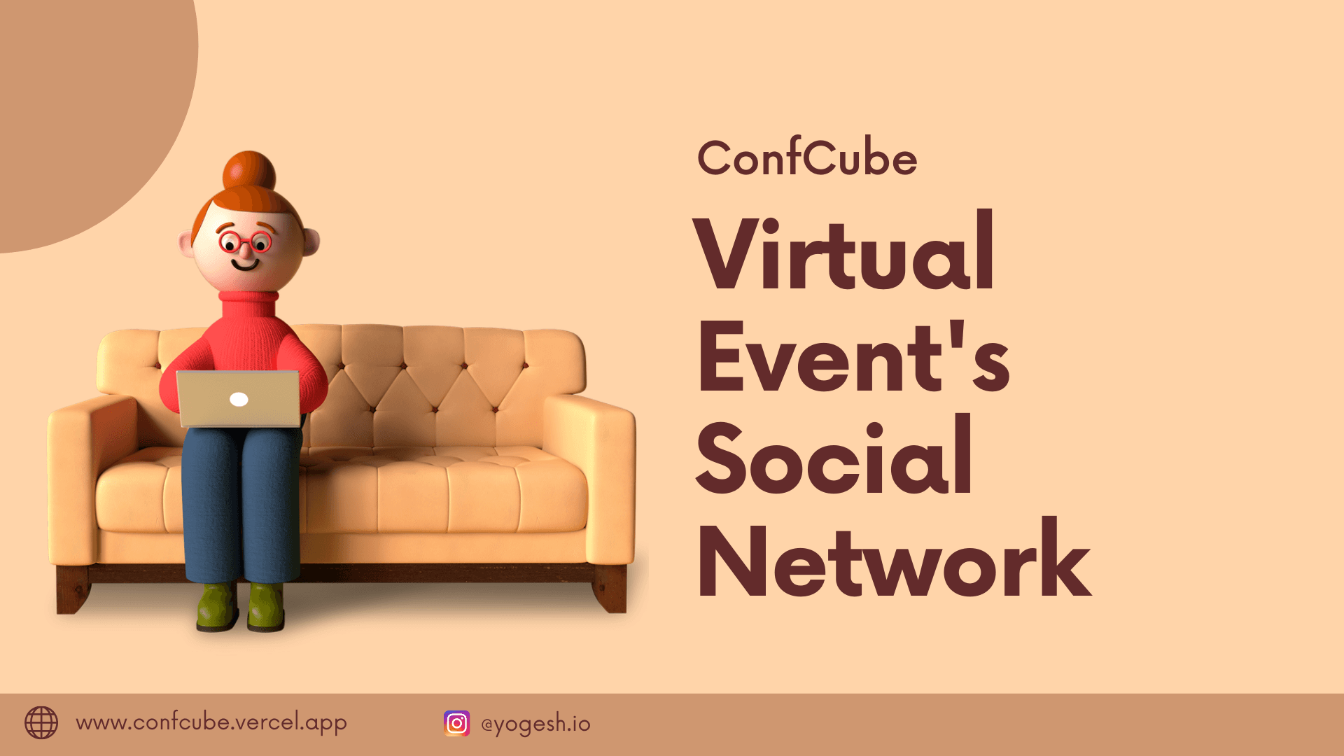 ConfCube - Virtual Tech Event's
Social Network ๐ฅ
